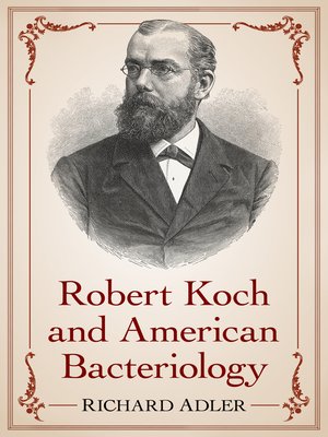 cover image of Robert Koch and American Bacteriology